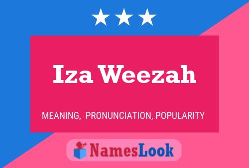 Iza Weezah 名字海报