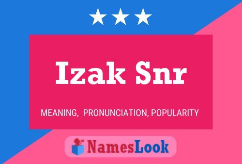 Izak Snr 名字海报