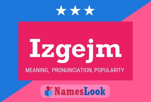 Izgejm 名字海报