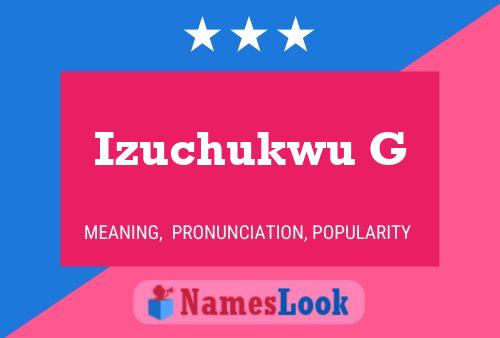 Izuchukwu G 名字海报