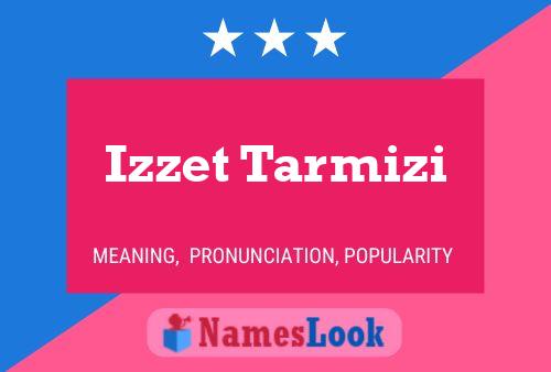 Izzet Tarmizi 名字海报