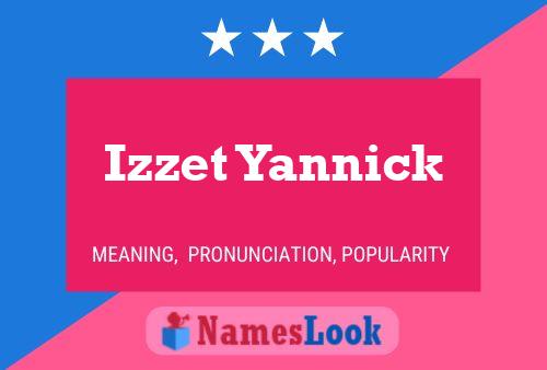 Izzet Yannick 名字海报