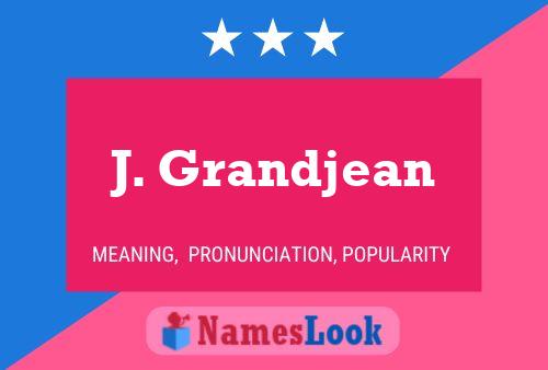 J. Grandjean 名字海报