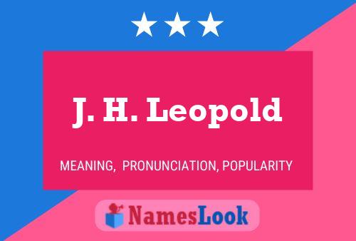 J. H. Leopold 名字海报