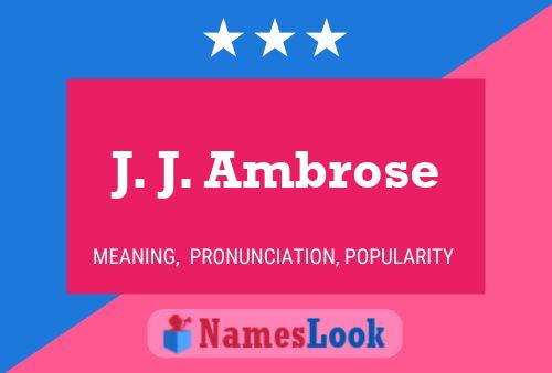 J. J. Ambrose 名字海报