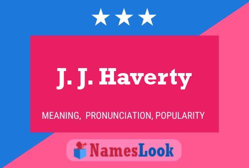 J. J. Haverty 名字海报