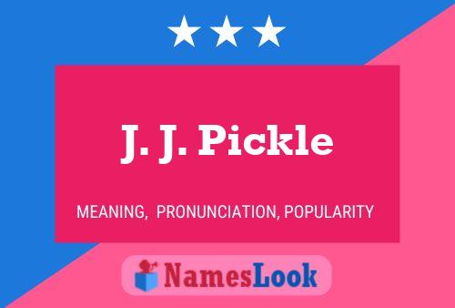 J. J. Pickle 名字海报