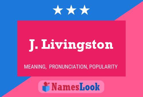 J. Livingston 名字海报