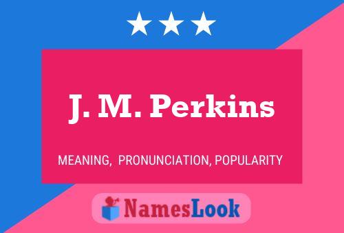 J. M. Perkins 名字海报