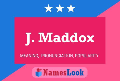 J. Maddox 名字海报