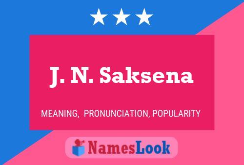 J. N. Saksena 名字海报