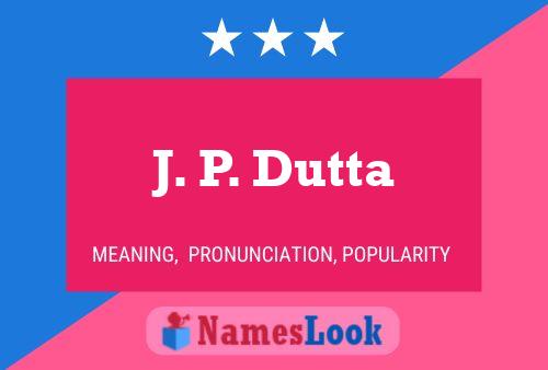 J. P. Dutta 名字海报