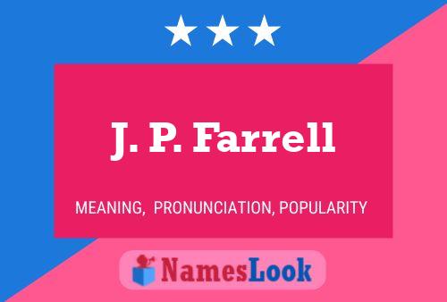 J. P. Farrell 名字海报