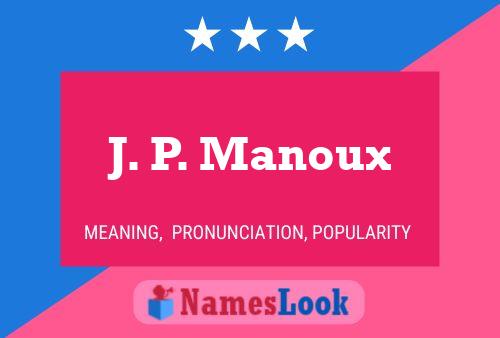 J. P. Manoux 名字海报