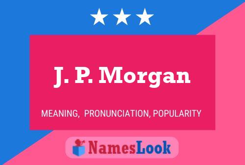 J. P. Morgan 名字海报