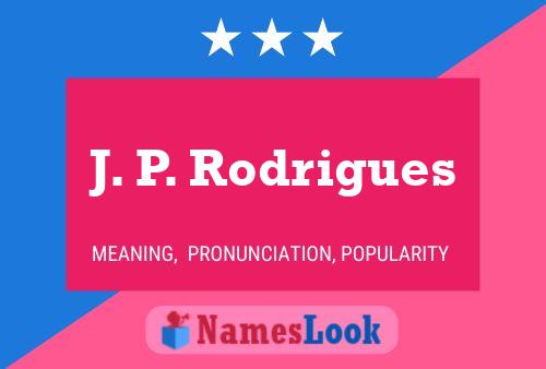 J. P. Rodrigues 名字海报