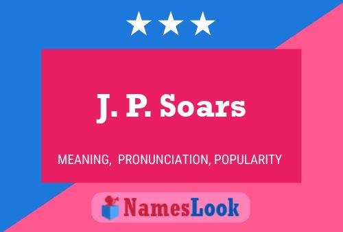 J. P. Soars 名字海报