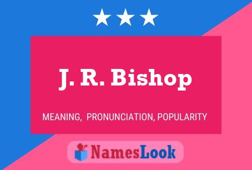 J. R. Bishop 名字海报