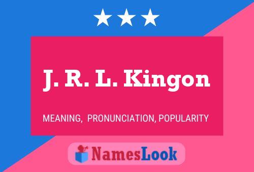 J. R. L. Kingon 名字海报