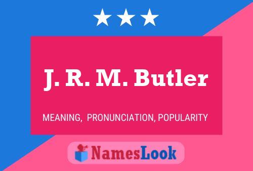 J. R. M. Butler 名字海报