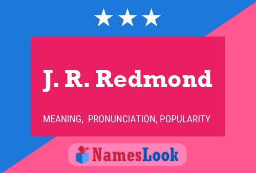 J. R. Redmond 名字海报