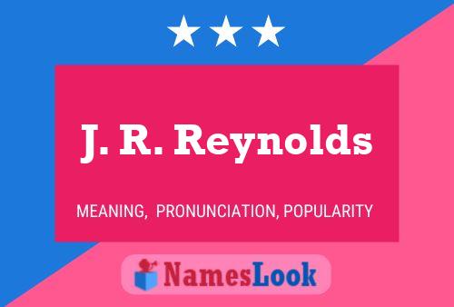 J. R. Reynolds 名字海报