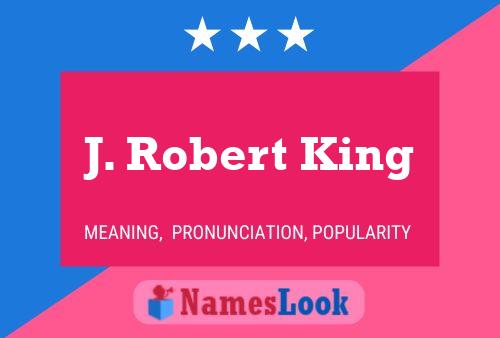 J. Robert King 名字海报