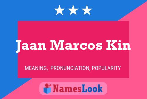 Jaan Marcos Kin 名字海报