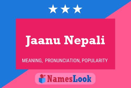 Jaanu Nepali 名字海报