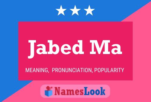 Jabed Ma 名字海报