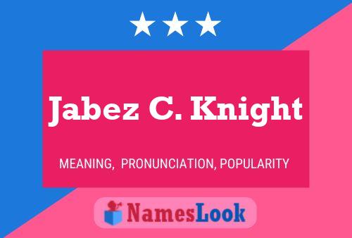 Jabez C. Knight 名字海报