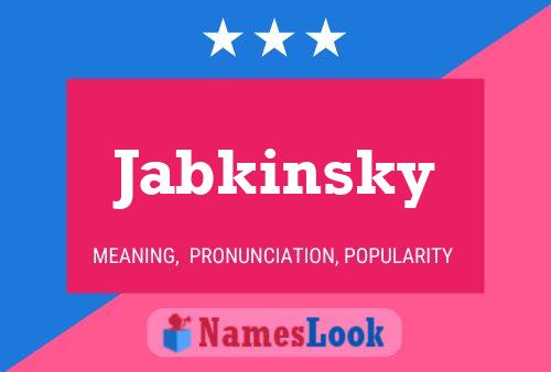 Jabkinsky 名字海报