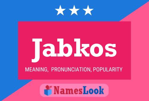 Jabkos 名字海报