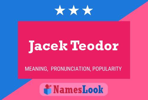 Jacek Teodor 名字海报