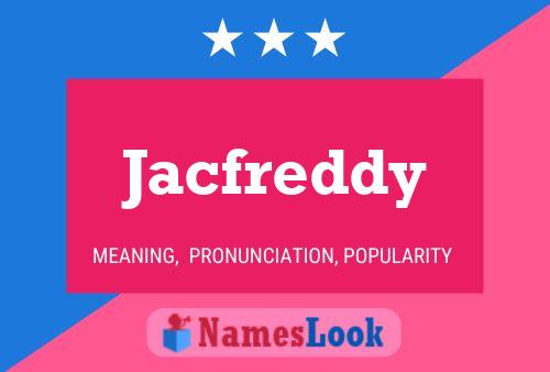 Jacfreddy 名字海报