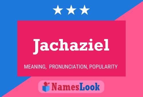 Jachaziel 名字海报