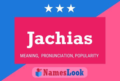 Jachias 名字海报