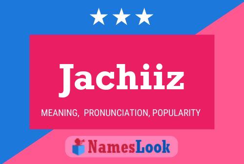 Jachiiz 名字海报