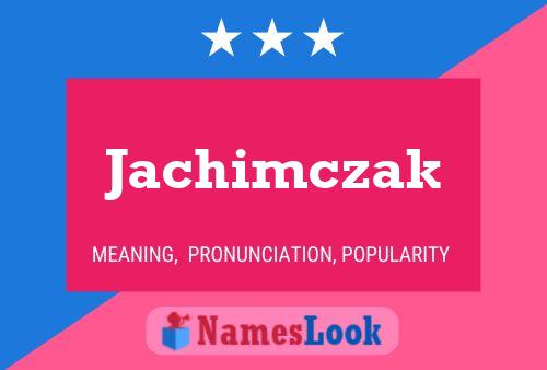 Jachimczak 名字海报