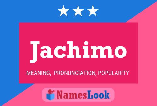 Jachimo 名字海报