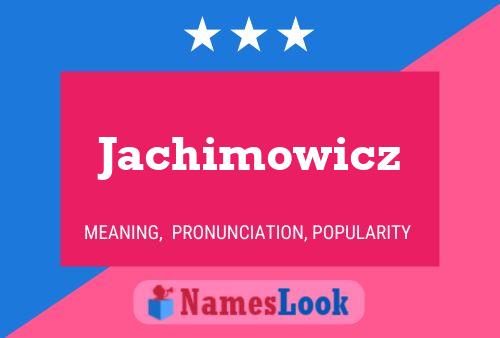 Jachimowicz 名字海报