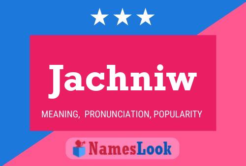 Jachniw 名字海报