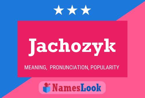 Jachozyk 名字海报