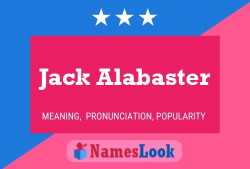 Jack Alabaster 名字海报