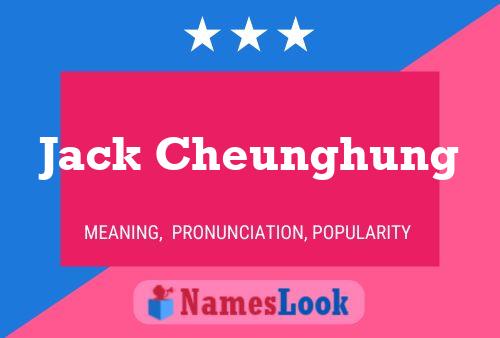 Jack Cheunghung 名字海报