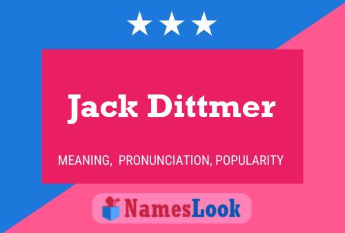 Jack Dittmer 名字海报