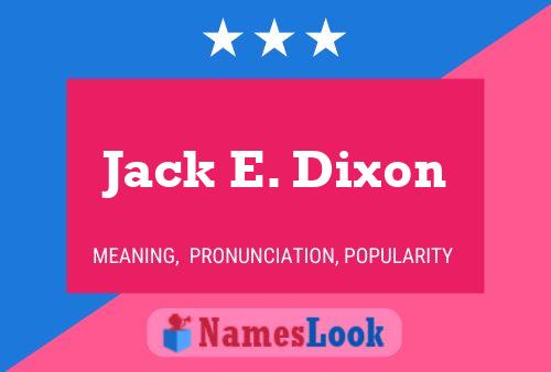 Jack E. Dixon 名字海报