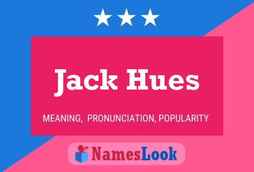 Jack Hues 名字海报