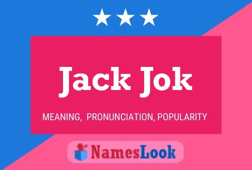 Jack Jok 名字海报