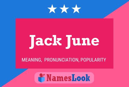 Jack June 名字海报